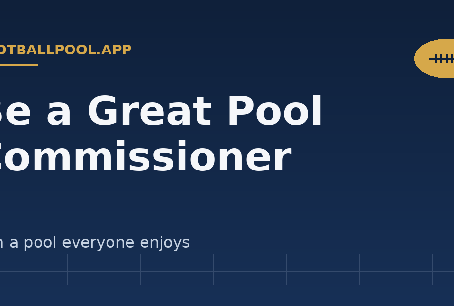 How to Be a Great Football Pool Commissioner — footballpool.app